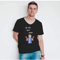 Allez demander à votre maman T-shirt pour hommes