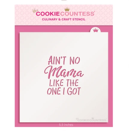 Pochoir "Ain't No Mama Like the One I Got" de The Cookie Countess