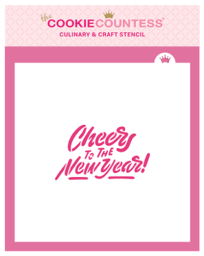 Cheers to the New Year Stencil by The Cookie Countess