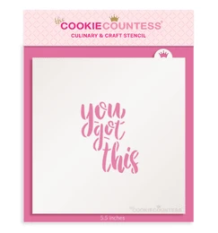 You Got This Stencil by The Cookie Countess