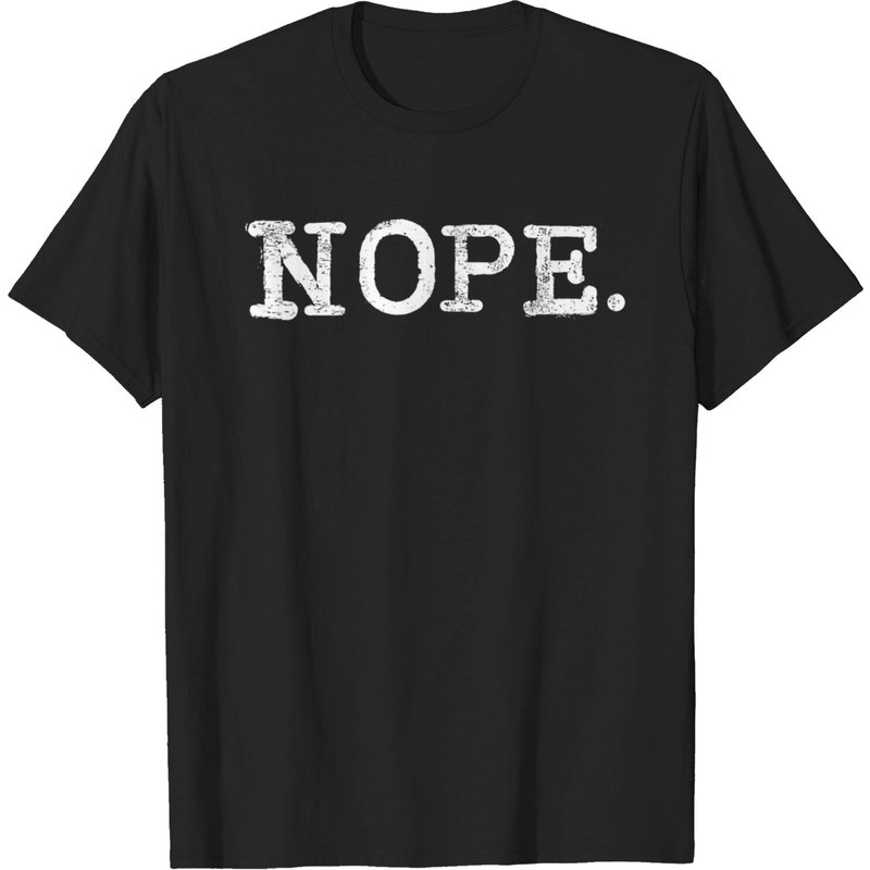 Nope. Not Tomorrow Either Humorous.cute Sarcastic T-shirt