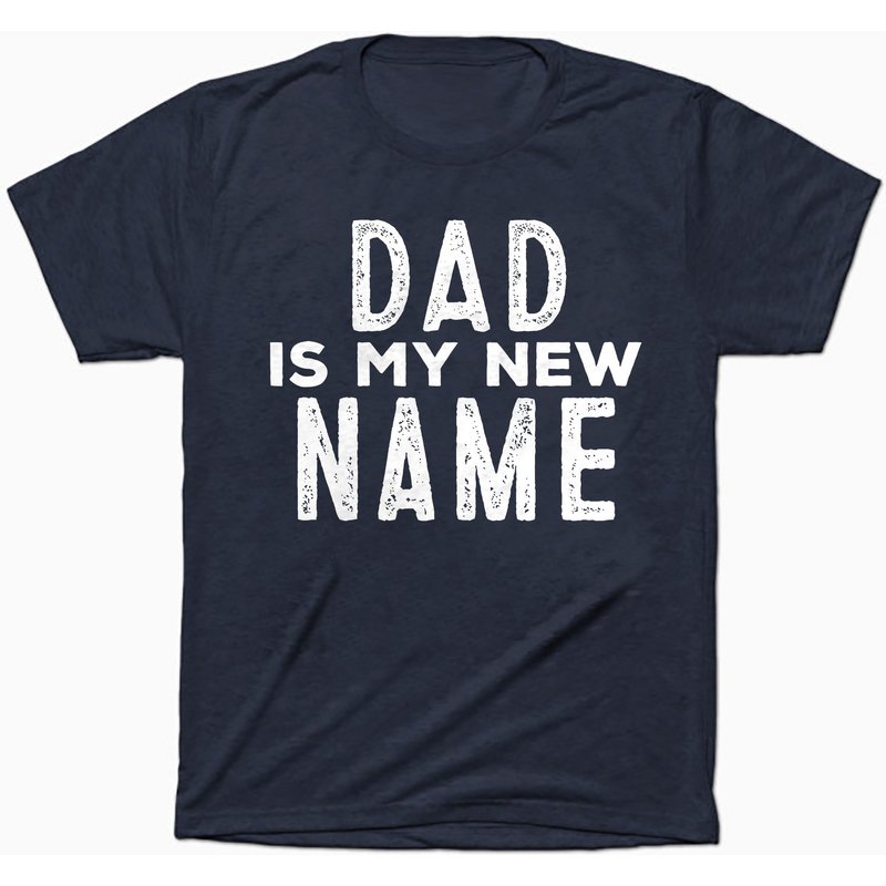T-shirt Dad Is My New Name — T-shirts pour hommes