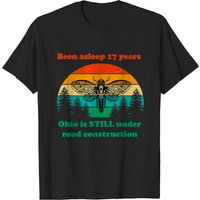 Cicada Men's T Shirt Been Asleep 17 Years Ohio Is Still Under Construction