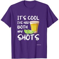 Funny It's Cool I've Had Both My Shots Shirt - Tequila Drink T-shirt — Mens T Shirts