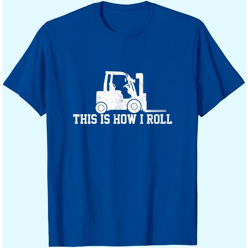 Forklift This Is How I Roll Vintage Gift T-shirt — Mens T Shirts