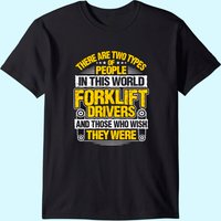 Forklift Operator Two Types Forklift Driver T-shirt — Mens T Shirts