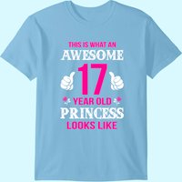 17th Birthday Gift Princess T-Shirt for 17 Year Old Girl