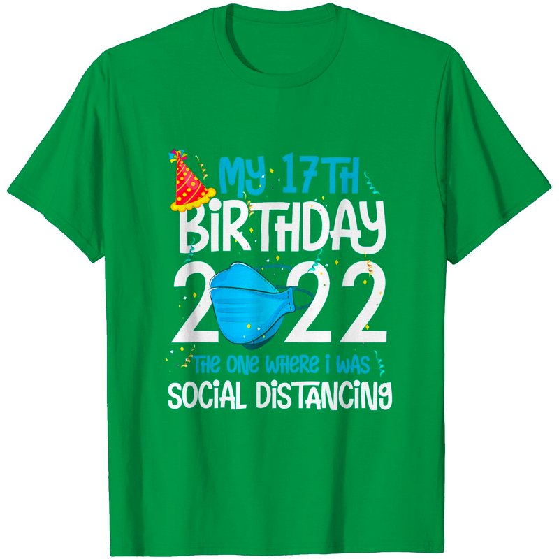 My 17th Birthday 2022 Funny Quarantine 17 Years Old Gifts T-shirt — T-shirts pour hommes