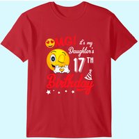 Omg It's My Daughter's 17th Birthday Happy 17 Years To Her T-shirt — Mens T Shirts