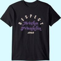 Womens Aretha Franklin Respect 1968 T-shirt