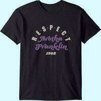 Aretha Franklin Respect 1968 T-shirt