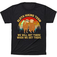 Two Sloth Hiking Team We Will Get There Classic T-shirt