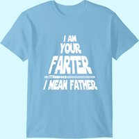 Mens I Am Your Farter..i Mean Father Funny Fathers Day T-shirt — T-shirts pour hommes