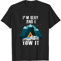 I'm Sexy And I Tow It Funny Caravan Camping T-shirt