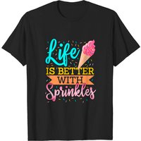 Life Is Better With Sprinkles Confectionery Sweet Decoration T-shirt — T-shirts pour hommes