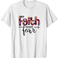 Faith Over Fear T-shirt