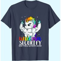 Unicorn Security Dont Mess With My Sister Funny Brother Gift T-shirt