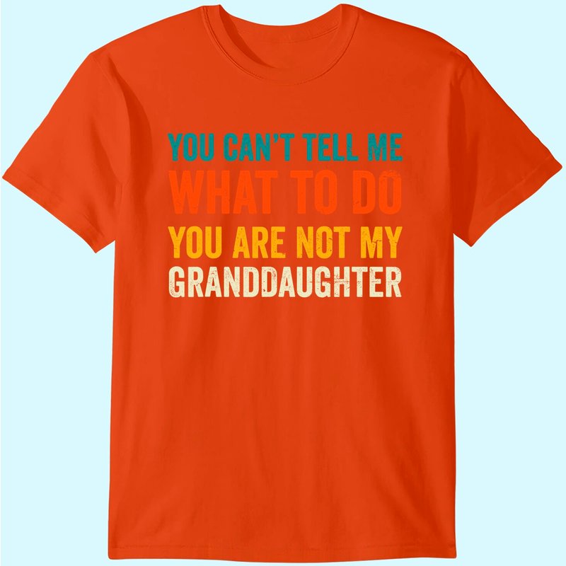 T-shirt grand-père, tu ne peux pas me dire quoi faire, pas ma petite-fille — T-shirts pour hommes