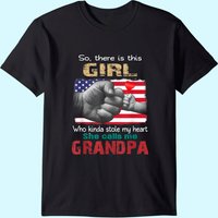This Girl Who Kinda Stole My Heart She Calls Me Grandpa T-shirt
