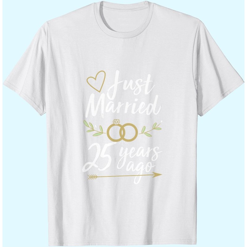 Just Married 25 Years Ago 25th Wedding Anniversary Shirt
