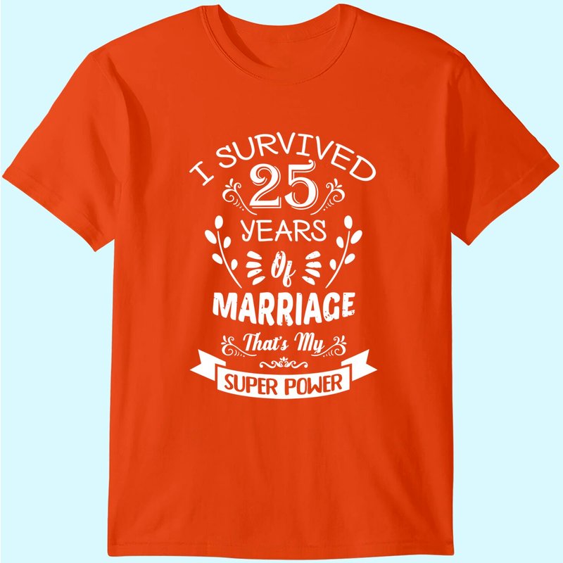J'ai survécu à 25 ans de mariage T-shirt pour mari et femme — T-shirts pour hommes