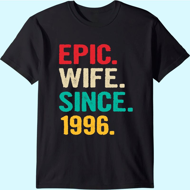 25th Wedding Anniversary Gifts For Her Epic Wife Since 1996 T-shirt — Mens T Shirts