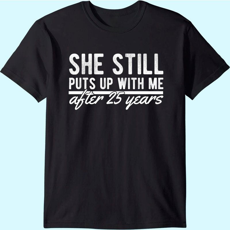 25th Anniversary Gift T Shirt After 25 Years — Mens T Shirts