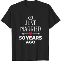 Just Married 50 Years Ago Golden Wedding Anniversary T-shirt