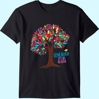 Genealogy Is All Relative. Family Historian Tee