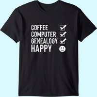 Coffee Computer Genealogy Genealogist Ancestry Lineage Gift T-shirt