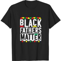 Black Fathers Matter T-shirt For Men Dad History Month T-shirt