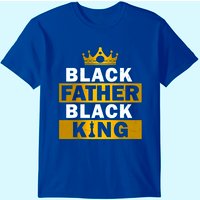 Black Father Black King African American T Shirt