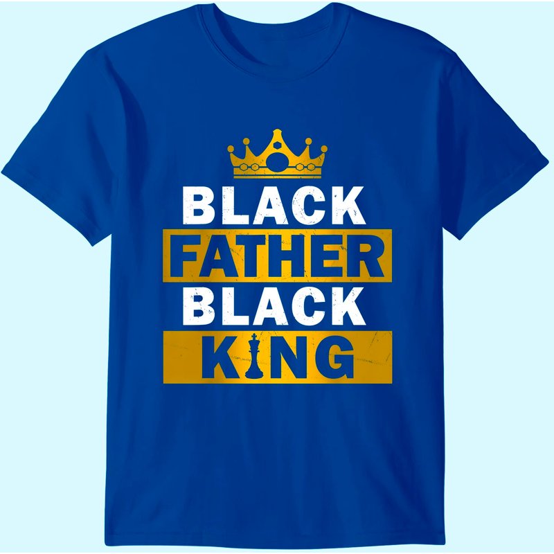 Black Father Black King African American T Shirt — T-shirts pour hommes