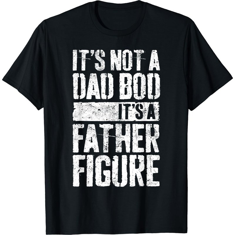 Mens It's Not A Dad Bod It's A Father Figure T-shirt — T-shirts pour hommes