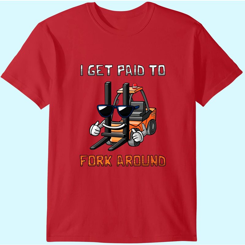 I Get Paid To Fork Around Funny Forklift Premium T-shirt — T-shirts pour hommes