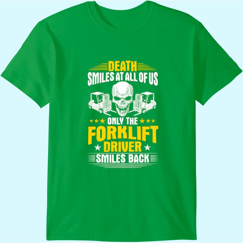 Forklift Operator Death Smiles At All Of Us Forklift Driver Premium T-shirt — T-shirts pour hommes