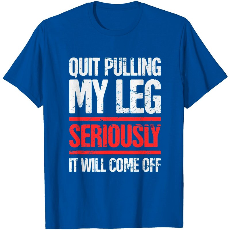 Distressed Funny Present For Leg Amputee T-shirt