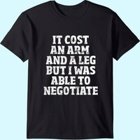 Amputee T-shirt: Able To Negotiate Funny Leg Amputee Shirt