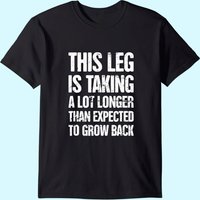 Funny Present For Leg Amputee T-shirt