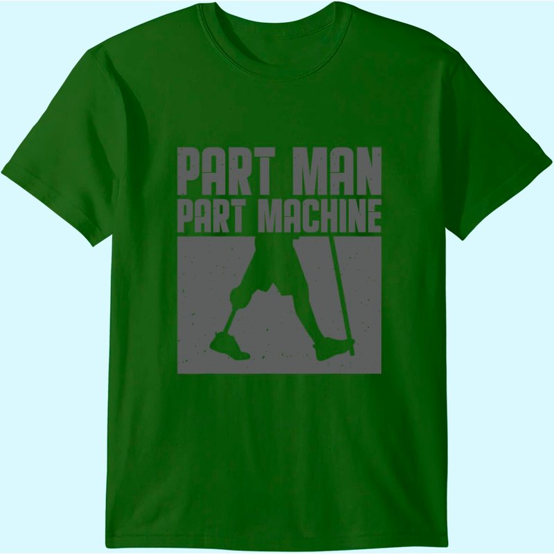 Amputated Amputee Handicapped Disabled Part Man Part Machine T-shirt