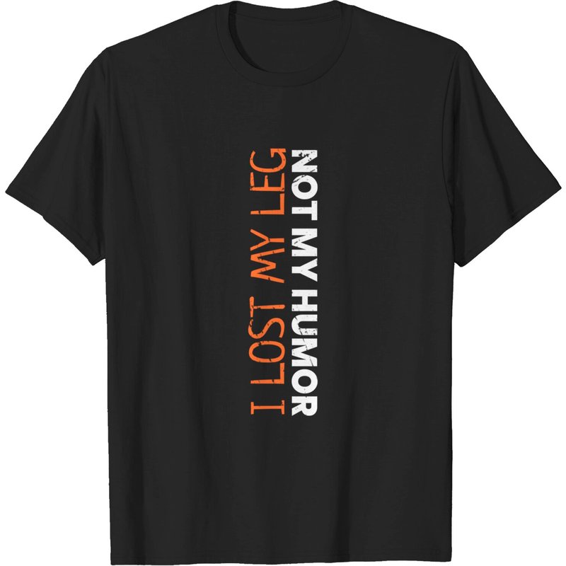 I Lost My Leg Not My Humor - Funny Leg Amputee T-shirt — T-shirts pour hommes