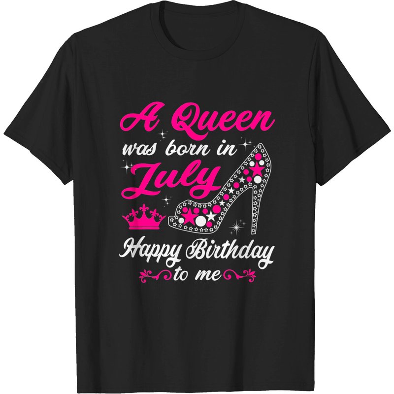 A Queen Was Born In July Birthday Shirts For Women T-shirt — Mens T Shirts