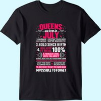 Queens Are Born In July T-shirt