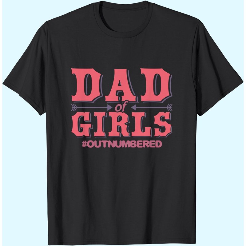 Dad Of Girls Outnumbered Father T-shirt — T-shirts pour hommes