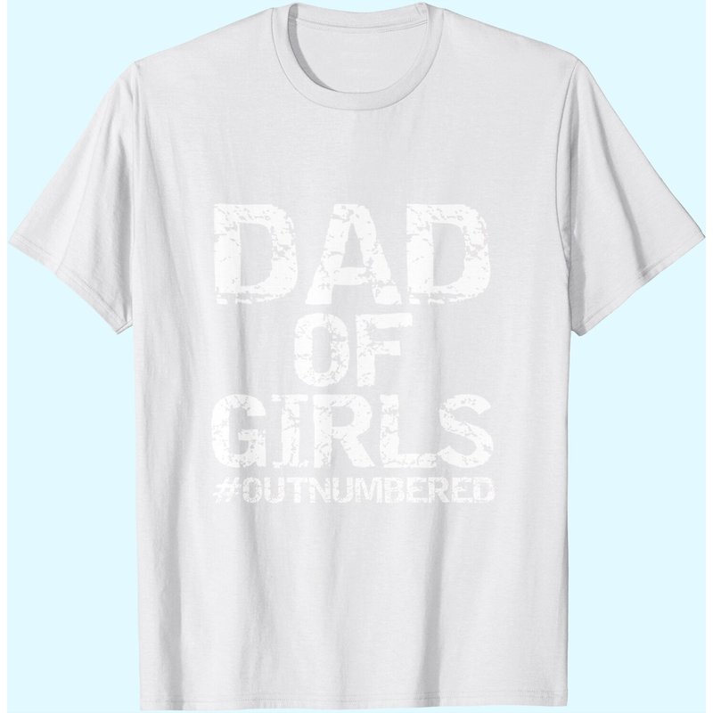 Mens Father's Day Gift From Daughters Dad Of Girls #outnumbered Premium T-shirt