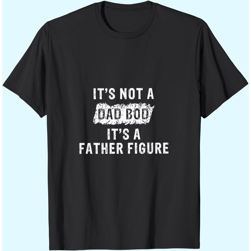 Men's T Shirt It's Not A Dad Bob It's A Father Figure — T-shirts pour hommes