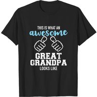 This Is What An Awesome Great Grandpa Looks Like T-shirt