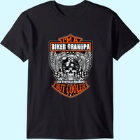 I'm A Biker Grandpa Like A Normal Grandpa But Cooler Gifts T-shirt