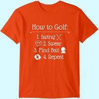 Funny Golf Sayings Shirt | Funny Golfing Tshirt, How To Golf