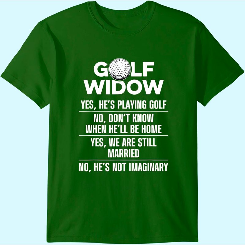 Golf Widow Wife Still Married Golfer Funny Golfing T-shirt — T-shirts pour hommes
